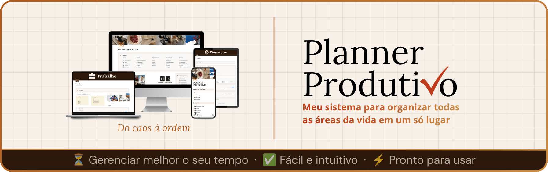 Planner Produtivo. Meu sistema para organizar todas as áreas da vida em um só lugar.
